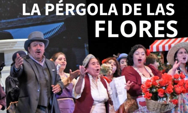 LA PÉRGOLA DE LAS FLORES SE PRESENTA NUEVAMENTE EN EL TEATRO REGIONAL CERVANTES